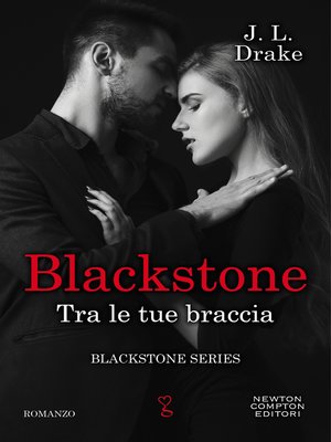 cover image of Blackstone. Tra le tue braccia